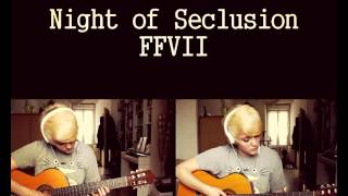 Final Fantasy VII Guitar Cover || Night of Seclusion
