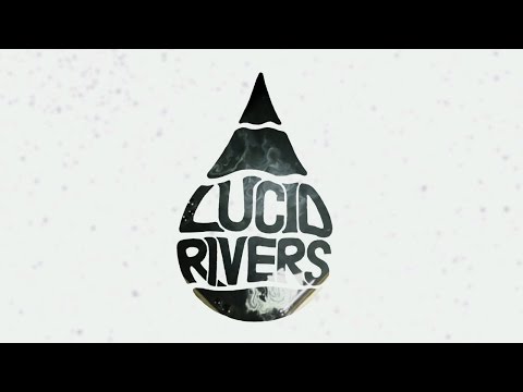 Lucid Rivers - Float Away To