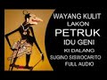 Wayang Kulit Ki Sugino Siswo Carito Petruk Idu Geni