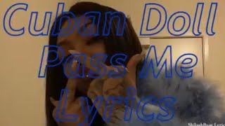 Cuban Doll - Pass Me LYRICS