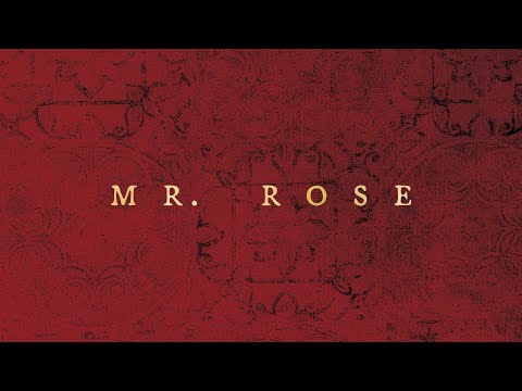 Spence Hood - Mr. Rose [from TBGTTP]