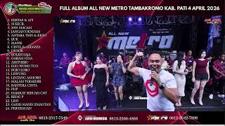 Download lagu FULL ALBUM ALL NEW METRO LIVE 4 APRIL 2026 TAMBAKROMO PATI  ANIJAYA AUDIO LIVE Airin Digimedia mp3