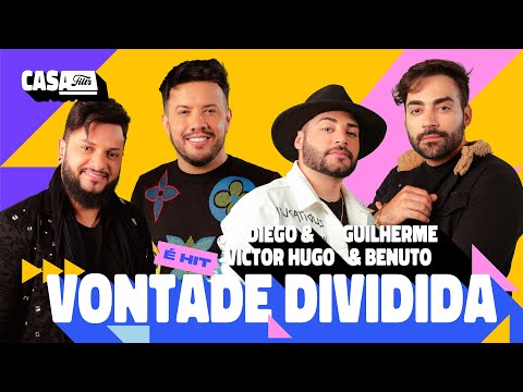 Diego & Victor Hugo e Guilherme & Benuto - Vontade Dividida (Ao Vivo No Casa Filtr) Vídeo oficial