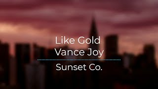 Like Gold - Vance Joy [Legendado/Tradução]