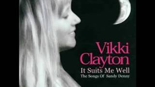 Vikki Clayton sings Sandy Denny  -  Fotheringay