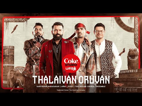 Thalaivan Oruvan - Santhosh Narayanan, ofRO, SVDP, The Indian Choral Ensemble | Coke Studio Bharat