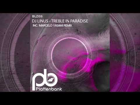 DJ Linus - Treble in Paradise - Marcelo Vasami Remix