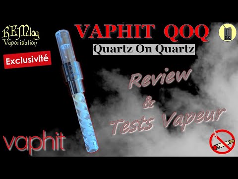 VAPHIT QOQ, Review + 3 Tests Vapeur, Vaporisateur VapHit, Exclusivité REMlag ;)