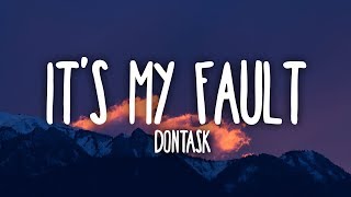 dontask - It's My Fault (Lyrics)