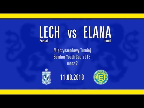 2018.08.11 Lech vs Elana - skrót meczu