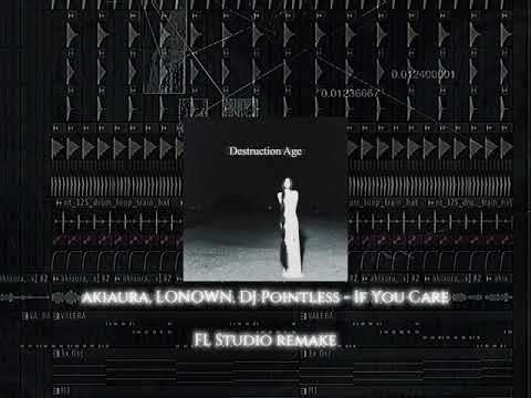 akiaura, LONOWN, DJ Pointless - If You Care FL Studio remake main drop #angelcore