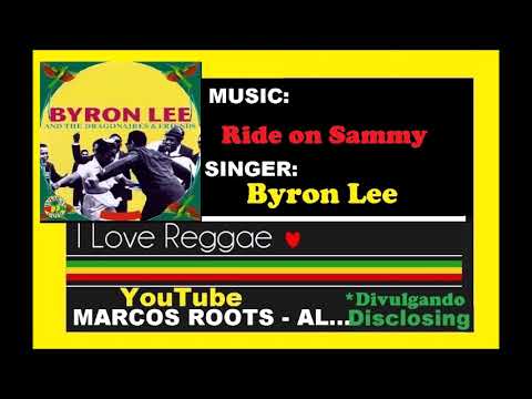 Byron Lee - Ride on Sammy / MARCOS ROOTS - AL