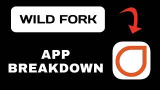Wild Fork App Breakdown - What to Expect