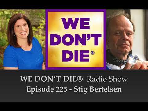 Episode 225 Shaman & Rock-n-Roller Stig Bertelsen on We Don't Die Radio Show