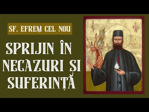 Izbăvitorul de boli și Mare Făcător de Minuni - Rugăciune puternică către Sfântui Efrem cel Nou