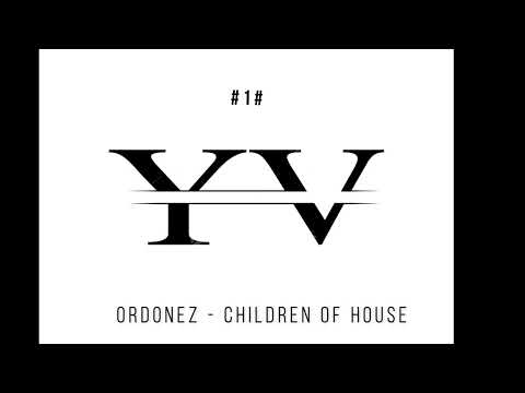 The Best of House Music !!! Ordonez - Children Of House