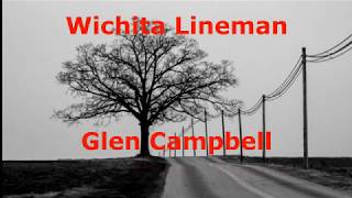 Wichita Lineman  - Glen Campbell - with lyrics