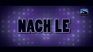 NACH LE || LATEST HINDI PARTY SONG Song 2015 || Passion Entertainment