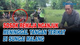 Download lagu Sosok Remaja Nganjuk Meninggal Tangan Terikat di Sungai Malang, Dikenal Ramah dan Cerdas mp3