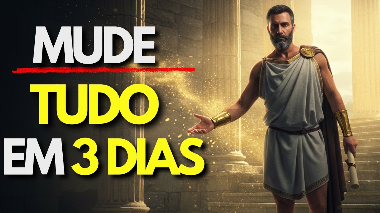 Como MUDAR sua VIDA em 3 Dias com Apenas 6 HÁBITOS | ESTOICISMO | CANAL ESTÓICO