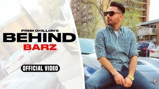 Behind Barz (Official Video) Prem Dhillon  Opi Mus