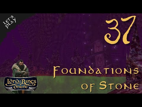 LOTRO: The Saga of Vegward - Episode 37: Foundations of Stone [Arkenstone Server]