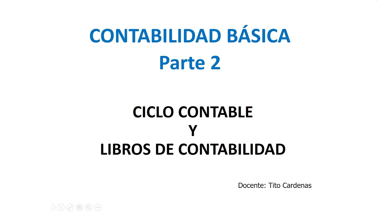 Contabilidad Basica Parte 2 - Libros de Contabilidad
