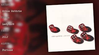 Robin Guthrie - Ladybird