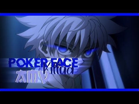 Hunter-Killua-Poker Face-AMV [Killuwa]