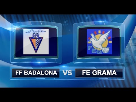 FF BADALONA - FE GRAMA A ( goles )