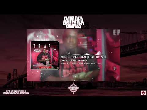 3HMB ft. Bl!zzi - Trap Man [BayAreaCompass]