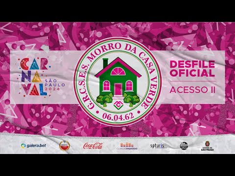 CARNAVAL SP 2024 - MORRO DA CASA VERDE | DESFILE OFICIAL - 03.02.2024