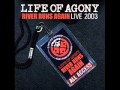 Life Of Agony - How It Would Be Live
