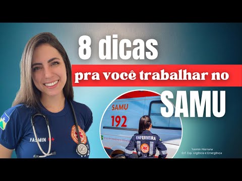 8 DICAS PARA VOCÊ TRABALHAR NO SAMU