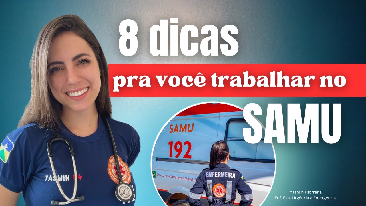 8 DICAS PARA VOCÊ TRABALHAR NO SAMU