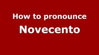 How to pronounce Novecento