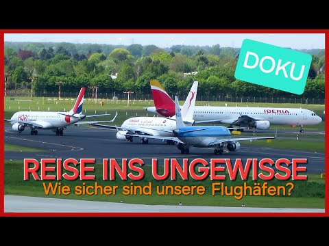 DOKU / Reise ins ungewisse - Wie sicher sind unsere Flughäfen?