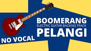 Download lagu PELANGI - BOOMERANG ELECTRIC GUITAR BACKING TRACK mp3