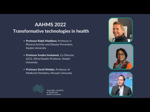 Transformative technologies in health – Professors Ralph Maddison, Svetha Venkatesh & David Winkler