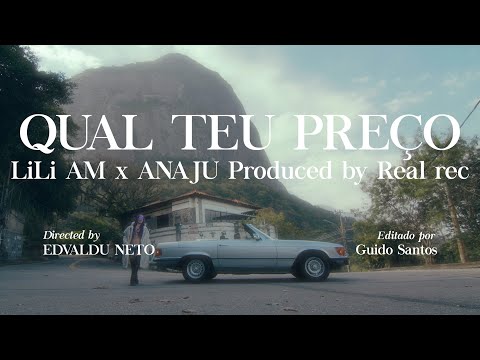 Lili AM, Anaju - Qual Teu Preço (Clipe Oficial)