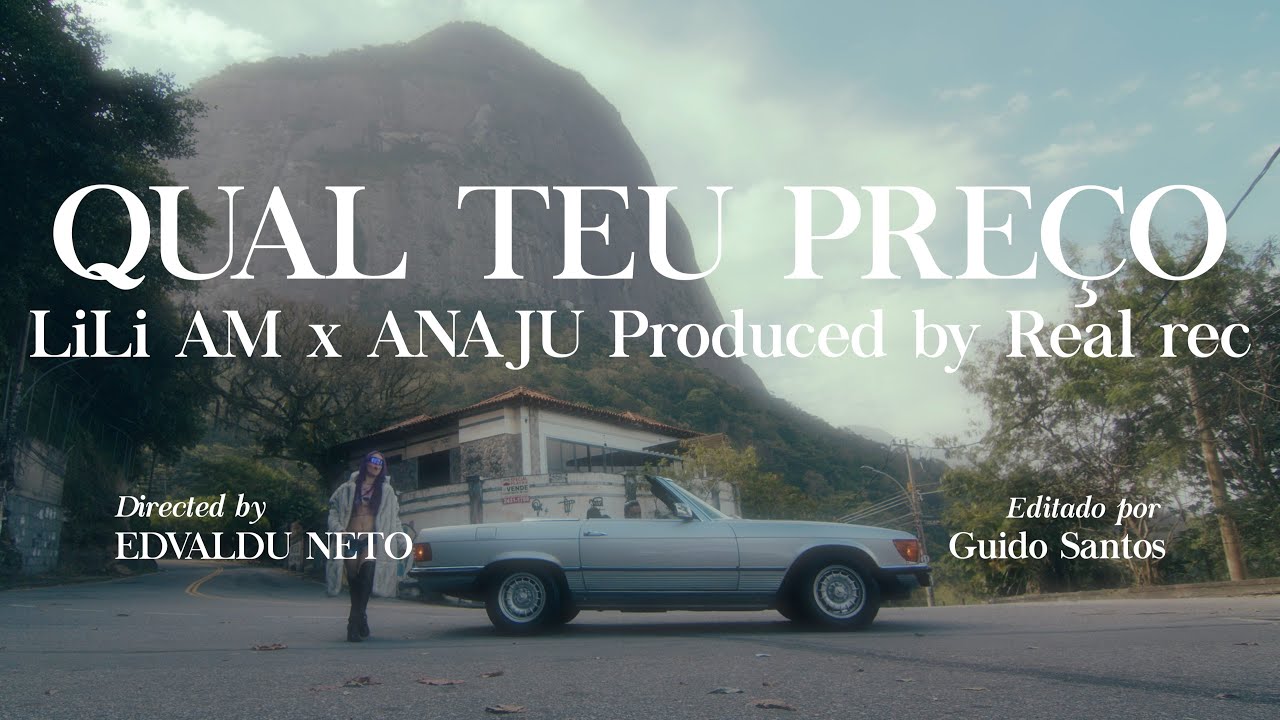 Lili AM, Anaju - Qual Teu Preço (Clipe Oficial)