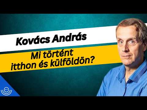 Pirkadat: Kovács András – Mi történt itthon és külföldön?