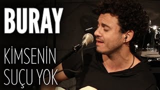 Buray - Kimsenin Suçu Yok (JoyTurk Akustik)