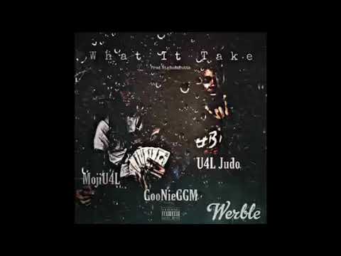 GooNieGGM - WHAT IT TAKE FT. MojiU4L x U4L Judo Prod. BiggBossButta