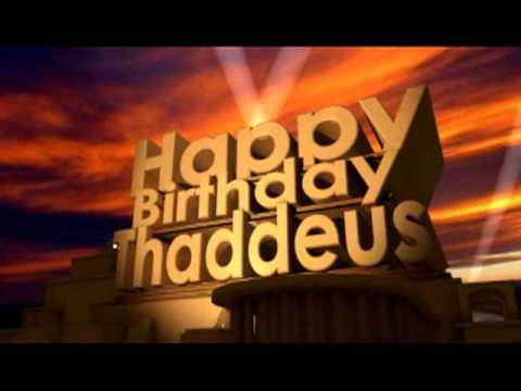 Happy Birthday Thaddeus