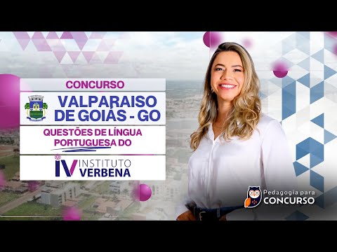Concurso Valparaíso de Goiás GO - Questões de Língua Portuguesa | Banca Instituto Verbena - UFG