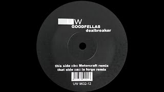 Goodfellas – Dealbreaker (Motorcraft Remix)