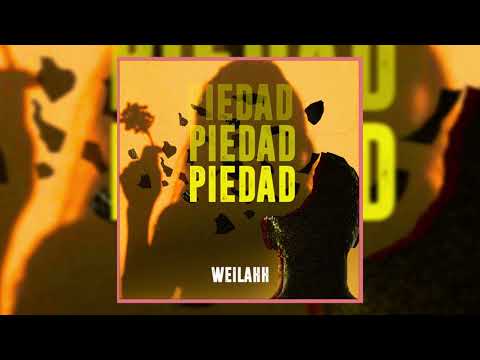 Piedad - Weilahh