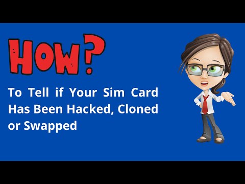 How to Tell If Your SIM Card Has Been Hacked, Cloned or Swapped