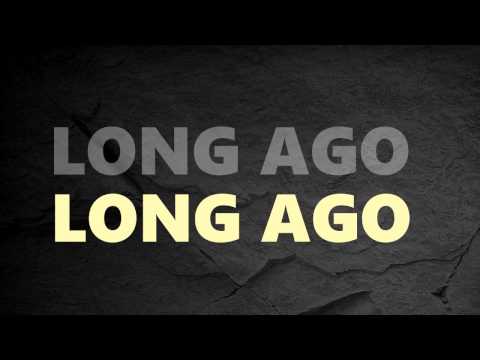 Maximum High - Long Ago (Lyric Video)
